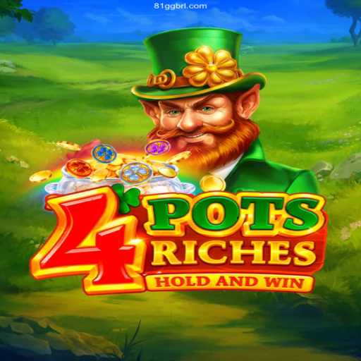 Discover the Thrills of 4 Pots Riches: A Premier Brazilian Online Gaming Experience